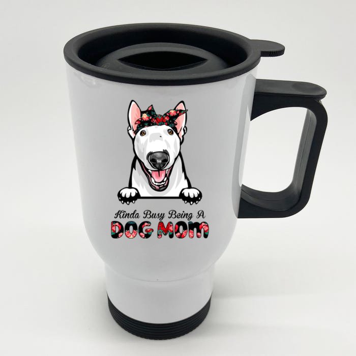 Kinda Busy Being A Dog Mom Floral Front & Back Stainless Steel Travel Mug