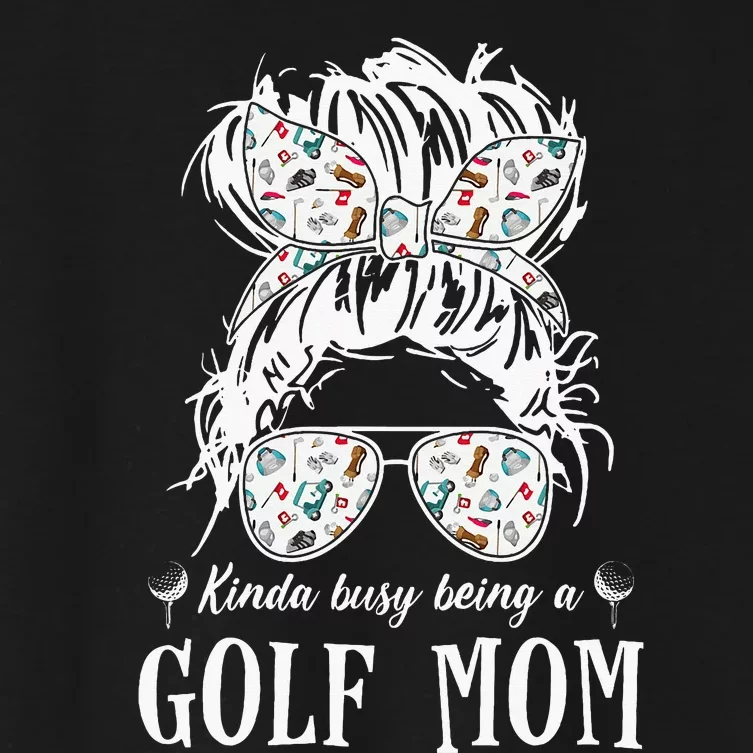 Kinda Busy Being A Golf Mom Messy Hair In Bun Women's Crop Top Tee