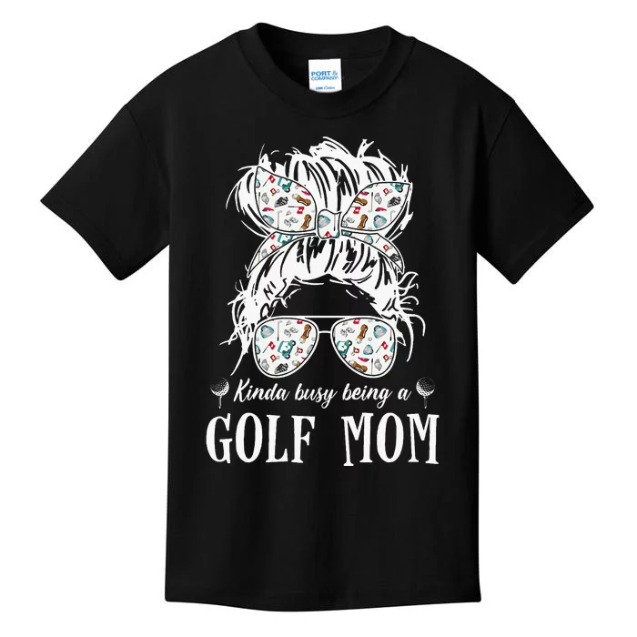 Kinda Busy Being A Golf Mom Messy Hair In Bun Kids T-Shirt