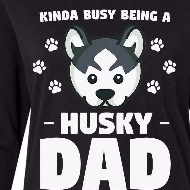 Kinda Busy Being A Husky Dad Siberian Huskies Womens Cotton Relaxed Long Sleeve T-Shirt