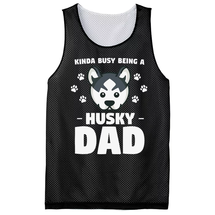 Kinda Busy Being A Husky Dad Siberian Huskies Mesh Reversible Basketball Jersey Tank