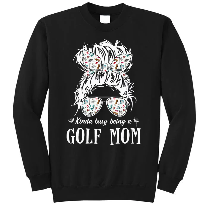 Kinda busy being a golf mom messy hair funny Tall Sweatshirt