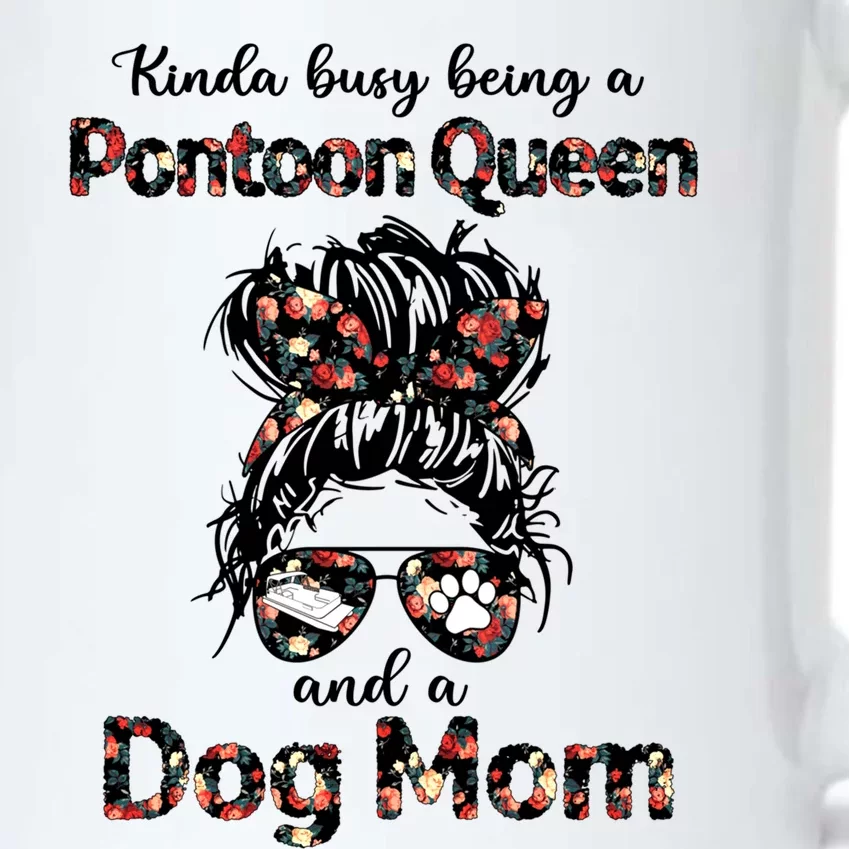 Kinda Busy Being A Pontoon Queen And A Dog Momcute Giftdog Lovers Gift Black Color Changing Mug