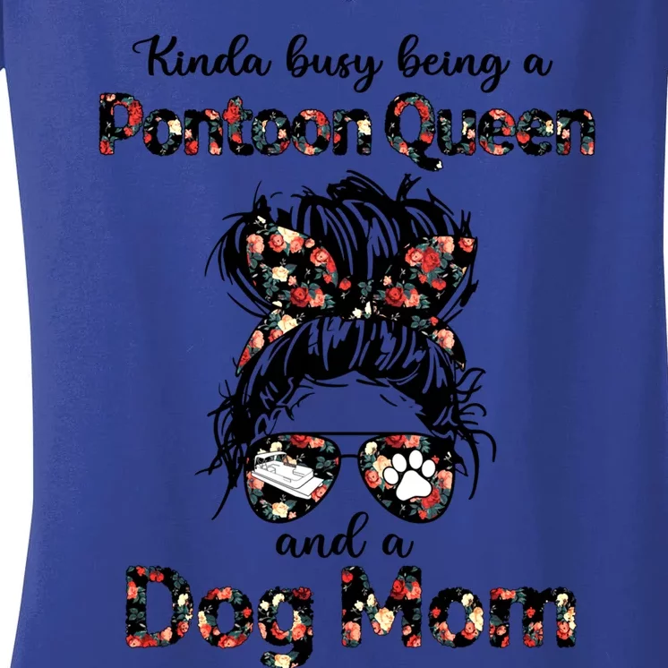 Kinda Busy Being A Pontoon Queen And A Dog Momcute Giftdog Lovers Gift Women's V-Neck T-Shirt