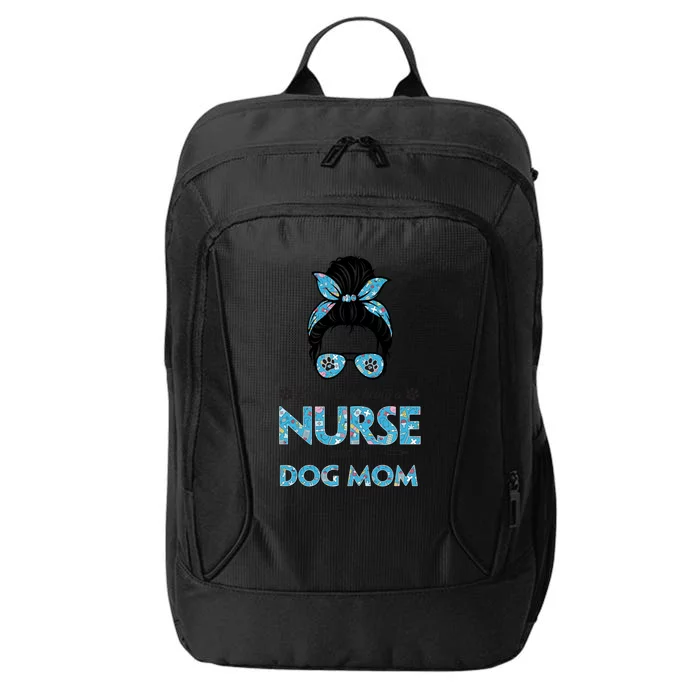 Kinda Busy Being A Nurse And A Dog Mom Mother's Day Gift City Backpack