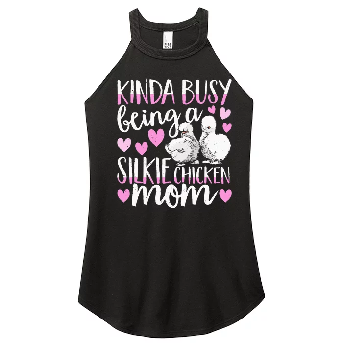 Kinda Busy Being A Silkie Chicken Mom Cute Silky Chicken Pet Women’s Perfect Tri Rocker Tank