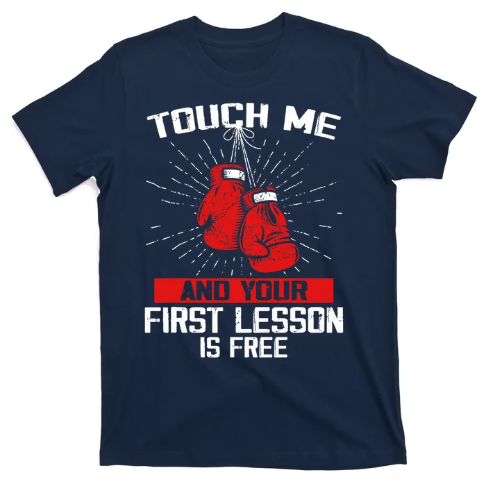 Kick Boxer Boxing Coach Funny Kick Boxing Lover Saying T-Shirt