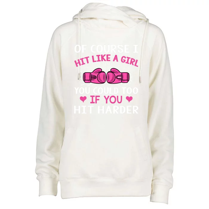 Kickboxing Boxing Class Saying Of Course I Hit Like A Cute Gift Womens Funnel Neck Pullover Hood