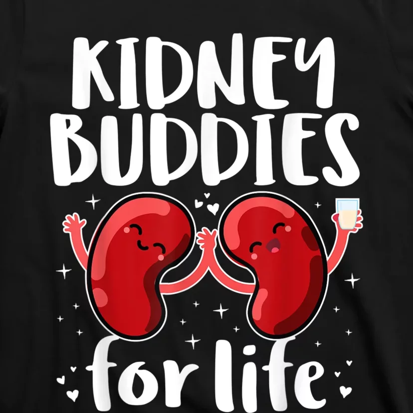 Kidney Buddies For Life Donor Recipient T-Shirt