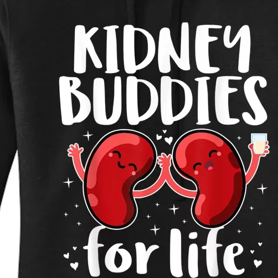 Kidney Buddies For Life Donor Recipient Women's Pullover Hoodie