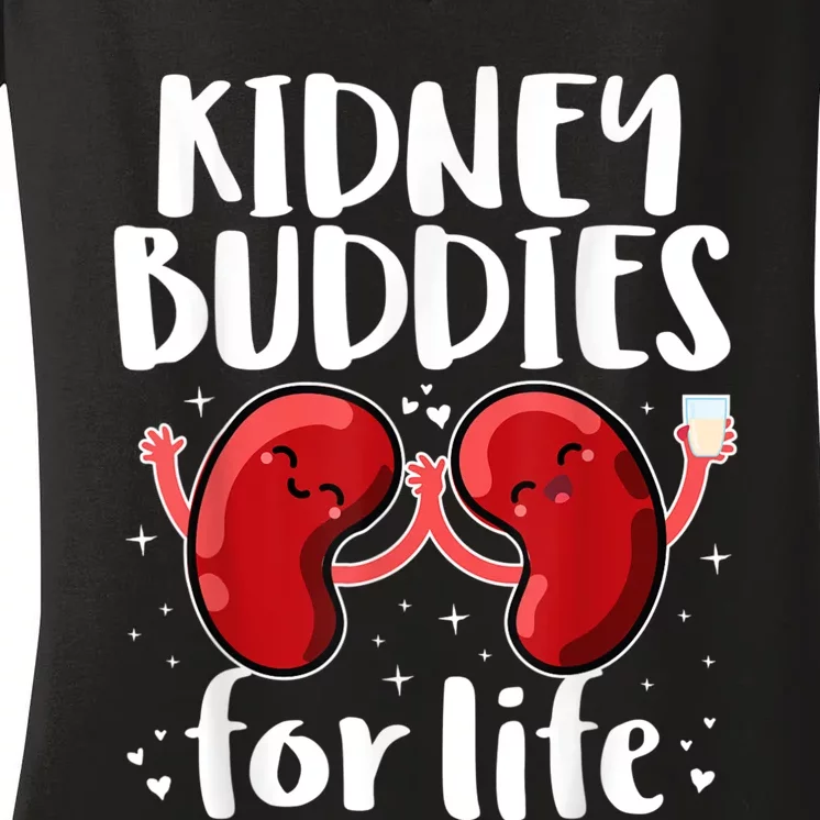 Kidney Buddies For Life Donor Recipient Women's V-Neck T-Shirt