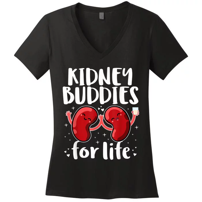 Kidney Buddies For Life Donor Recipient Women's V-Neck T-Shirt