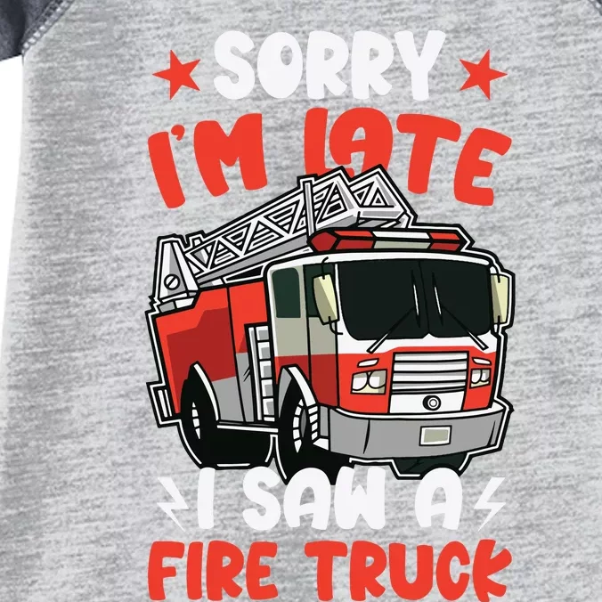 Kids Boy Firefighter Sorry IM Late I Saw A Fire Truck Infant Baby Jersey Bodysuit