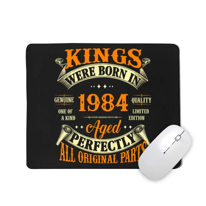 Kings Born In 1984 40 Years Old Mousepad