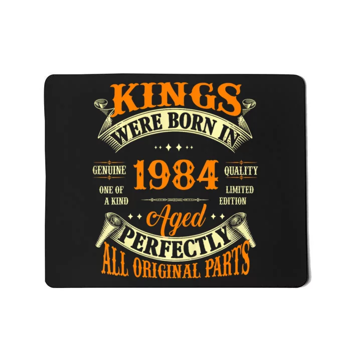 Kings Born In 1984 40 Years Old Mousepad