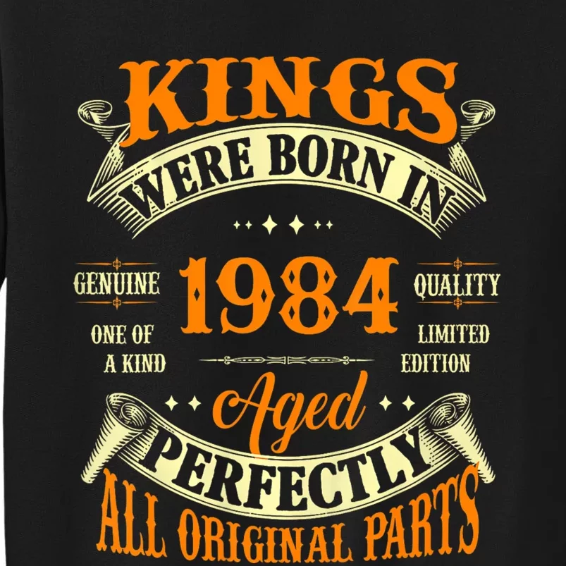 Kings Born In 1984 40 Years Old Tall Sweatshirt