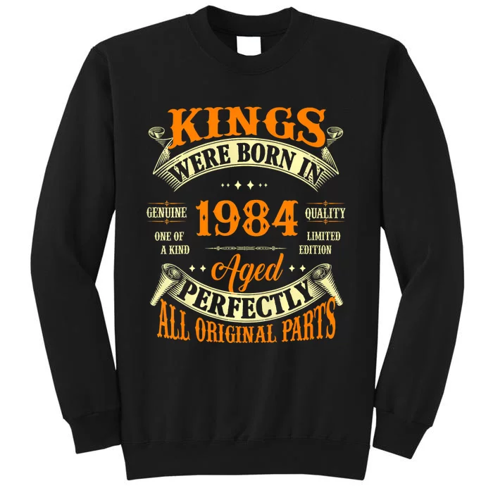 Kings Born In 1984 40 Years Old Tall Sweatshirt