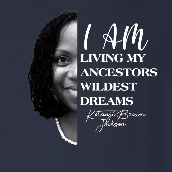 Ketanji Brown Jackson I Am Living My Ancestors Wildest Dreams Toddler Long Sleeve Shirt