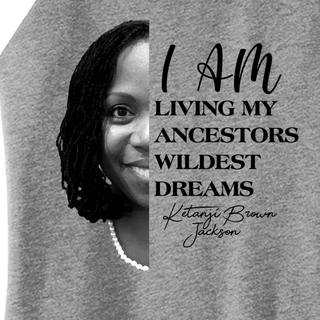 Ketanji Brown Jackson I Am Living My Ancestors Wildest Dreams Women’s Perfect Tri Rocker Tank