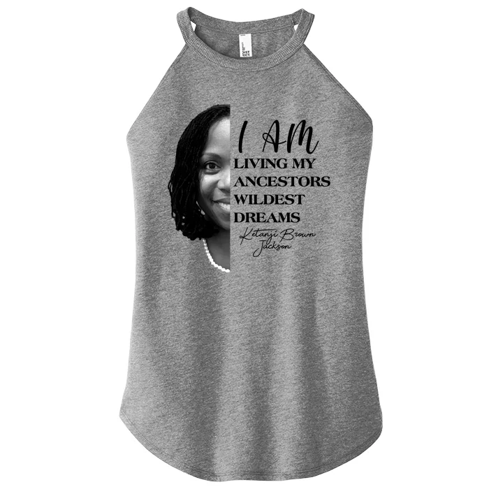 Ketanji Brown Jackson I Am Living My Ancestors Wildest Dreams Women’s Perfect Tri Rocker Tank