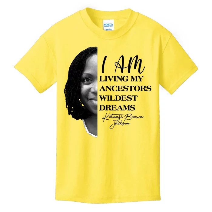 Ketanji Brown Jackson I Am Living My Ancestors Wildest Dreams Kids T-Shirt