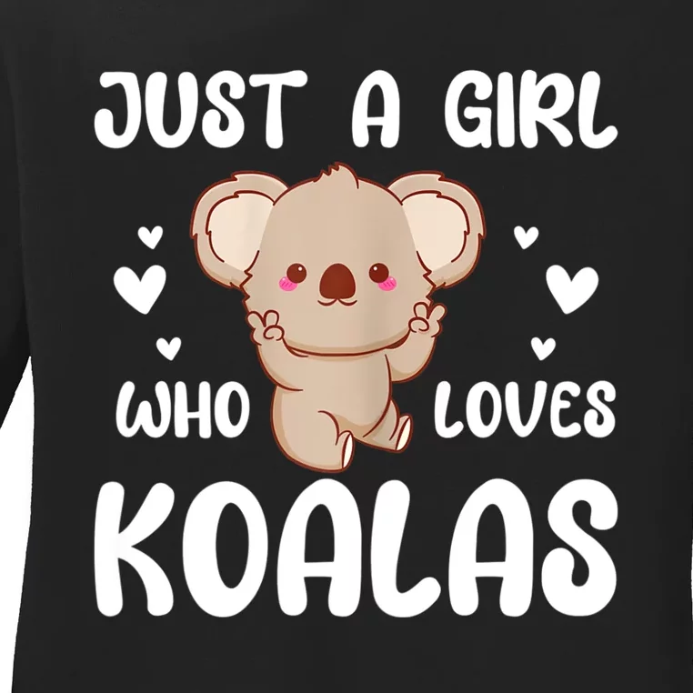 Koala Bear Just A Girl Who Loves Koalas Ladies Long Sleeve Shirt