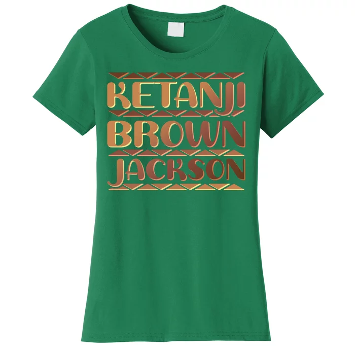 Ketanji Brown Jackson Melanin Colors Supreme Court Justice Women's T-Shirt