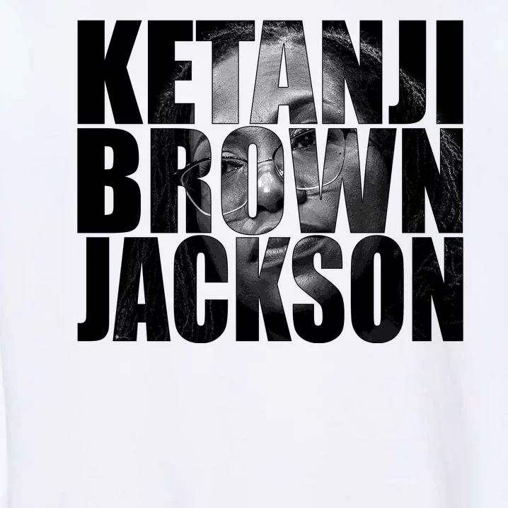 Ketanji Brown Jackson Supreme Court Justice Garment-Dyed Sweatshirt