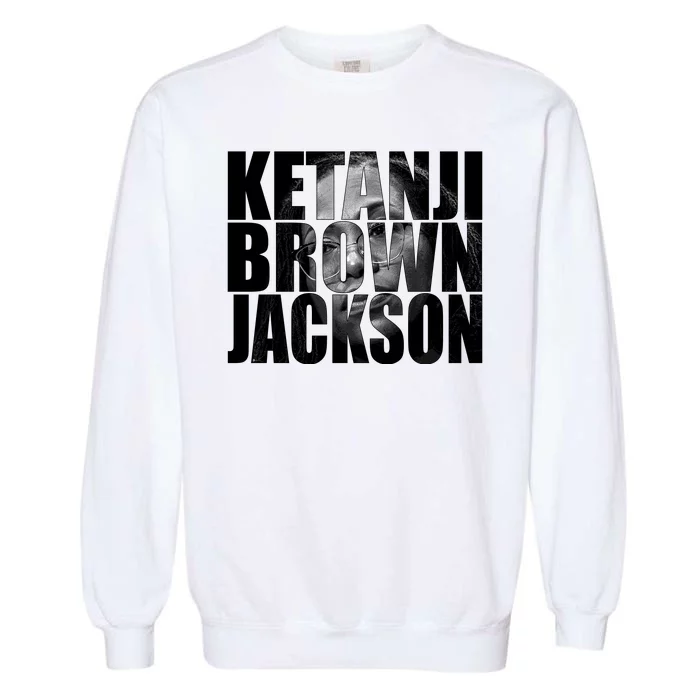 Ketanji Brown Jackson Supreme Court Justice Garment-Dyed Sweatshirt