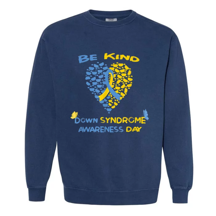 kid Be Kind World Down Syndrome Awareness  Day Fight Ribbon Garment-Dyed Sweatshirt