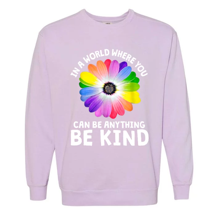 Kindness Be Kind Flower Cool Gift Garment-Dyed Sweatshirt