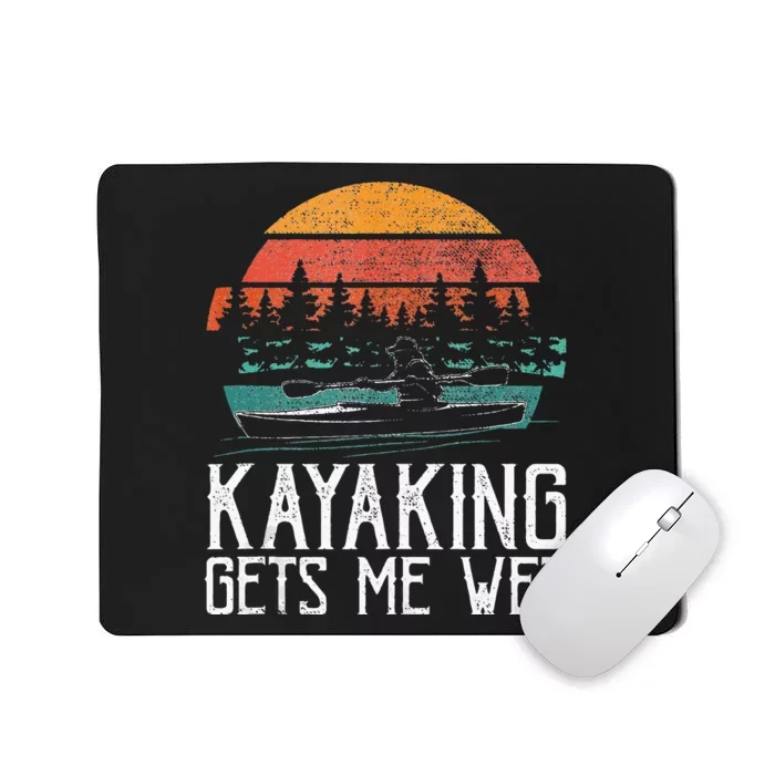 Kayak Boat Kayaking Gets Me Wet Mousepad