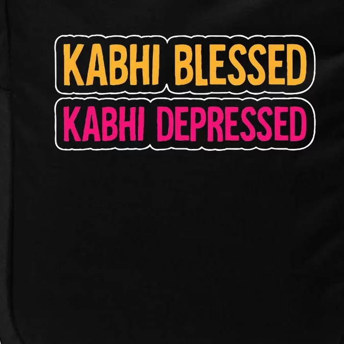 Kabhi Blessed Kabhi Depressed Bollywood Meme Desi Attitude Impact Tech Backpack