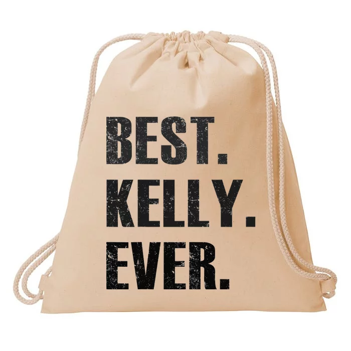 KELLY BEST KELLY EVER GIFT FOR KELLY Drawstring Bag