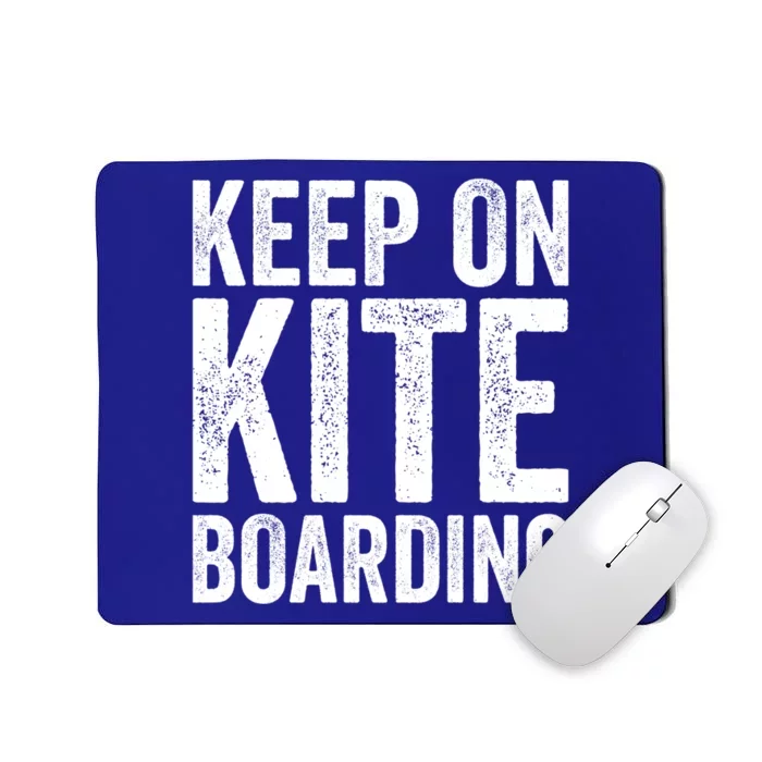 Kite Boarding Lovers Funny Kite Boarding Quotes Cool Gift Mousepad