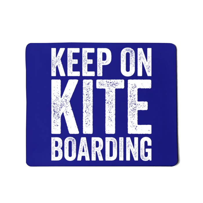 Kite Boarding Lovers Funny Kite Boarding Quotes Cool Gift Mousepad