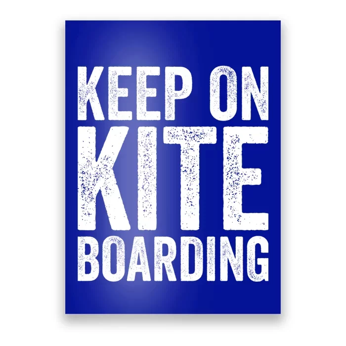 Kite Boarding Lovers Funny Kite Boarding Quotes Cool Gift Poster