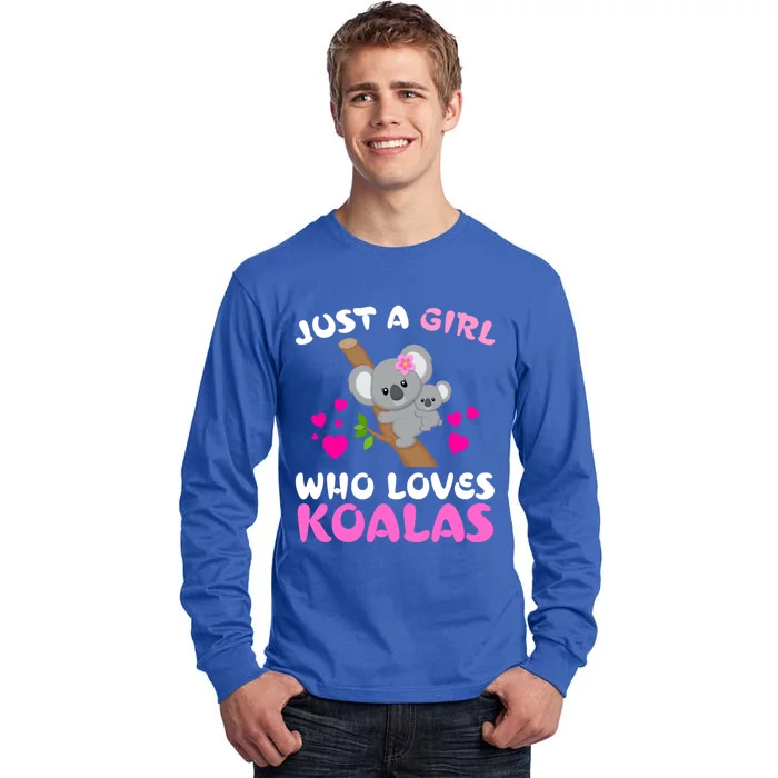 Koala Bear Lovers Just A Girl Who Loves Koalas Cool Gift Tall Long Sleeve T-Shirt