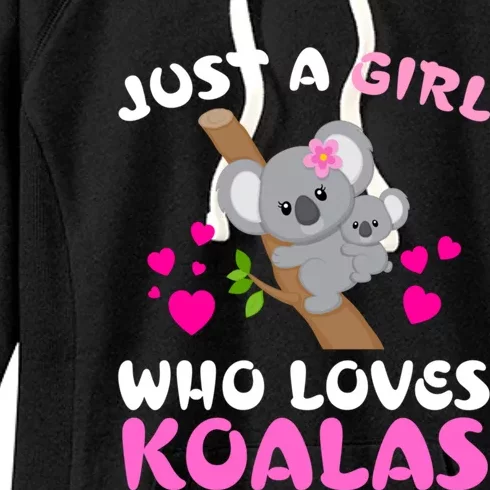 Koala Bear Lovers Just A Who Loves Koalas Gift Women's Fleece Hoodie