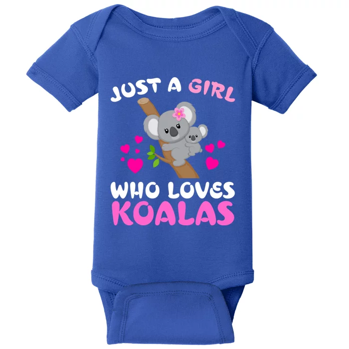 Koala Bear Lovers Just A Who Loves Koalas Gift Baby Bodysuit