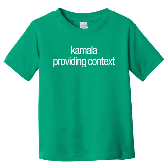 Kamala Brat Lime Green Providing Context Election 2024 Apparel Toddler T-Shirt