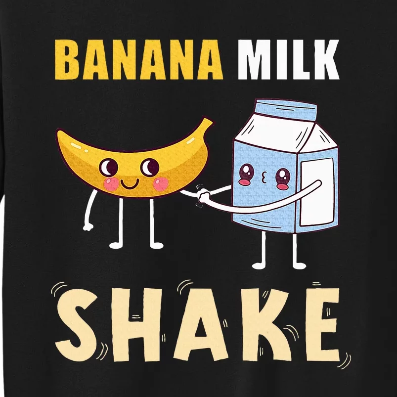 Kawaii Banana Milkshake Funny Banana Milk Shake Tall Sweatshirt