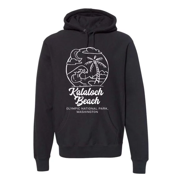 Kalaloch Beach Olympic National Park Washington Vacation Premium Hoodie