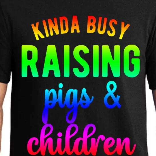 Kinda Busy Raising Pigs And Children Pig Mom Pig Farmer Gift Pajama Set