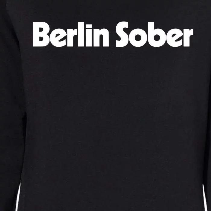 Ketapoloclub Berlin Sober Womens California Wash Sweatshirt