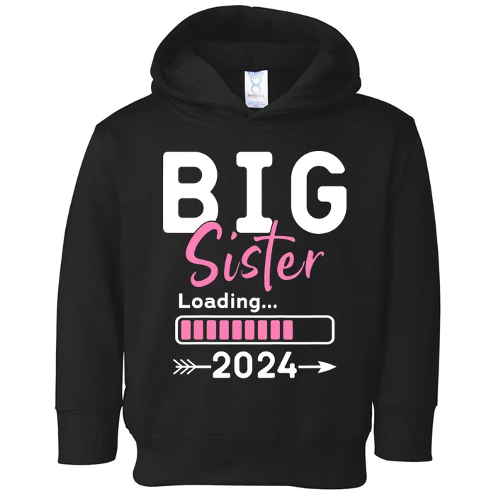 Kids Big Sister Loading 2024 Promoted To Big Sister 2024 Toddler Hoodie