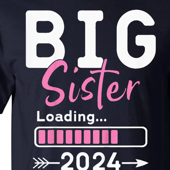 Kids Big Sister Loading 2024 Promoted To Big Sister 2024 Tall T-Shirt