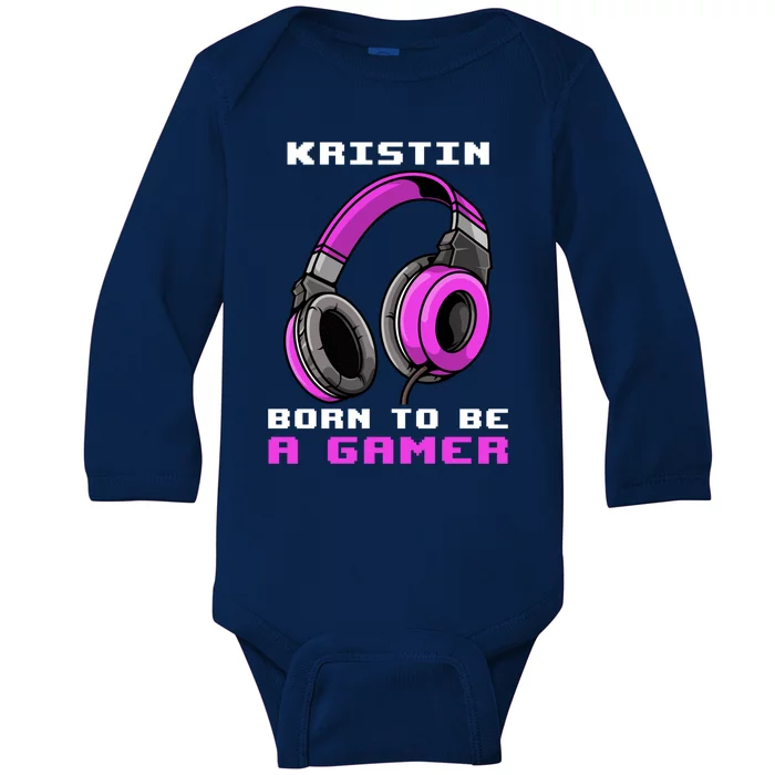 Kristin Born To Be A Gamer Personalized Meaningful Gift Baby Long Sleeve Bodysuit