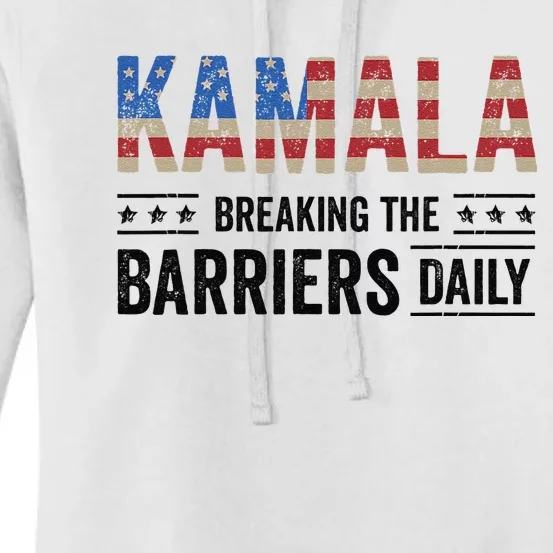 Kamala Breaking The Barriers Daily Kamala Harris Women's Pullover Hoodie