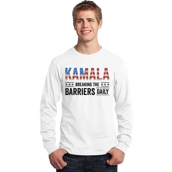 Kamala Breaking The Barriers Daily Kamala Harris Tall Long Sleeve T-Shirt